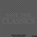 Save The Classics Car Show Vinyl Decal