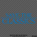 Save The Classics Car Show Vinyl Decal