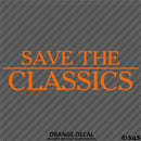 Save The Classics Car Show Vinyl Decal