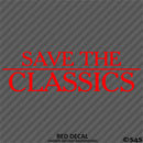 Save The Classics Car Show Vinyl Decal