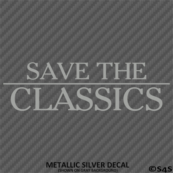 Save The Classics Car Show Vinyl Decal