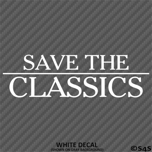 Save The Classics Car Show Vinyl Decal