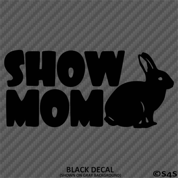 Show Mom Bunny Rabbit Vinyl Decal – S4S Designs