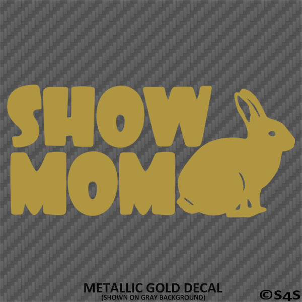 Show Mom Bunny Rabbit Vinyl Decal