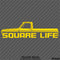 Chevy C10 Square Body: Square Life Vinyl Decal