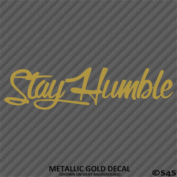 Stay Humble Automotive Vinyl Decal Style 2