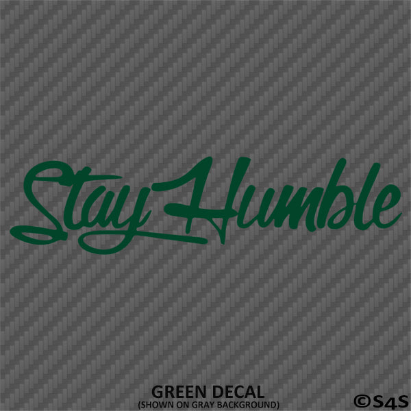 Stay Humble Automotive Vinyl Decal Style 2