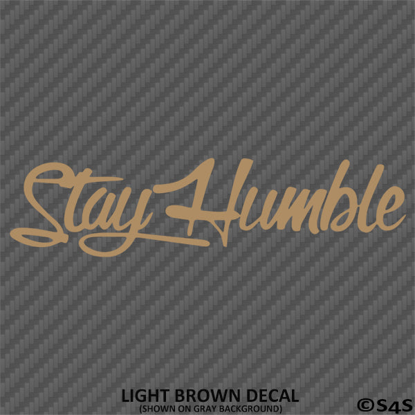 Stay Humble Automotive Vinyl Decal Style 2