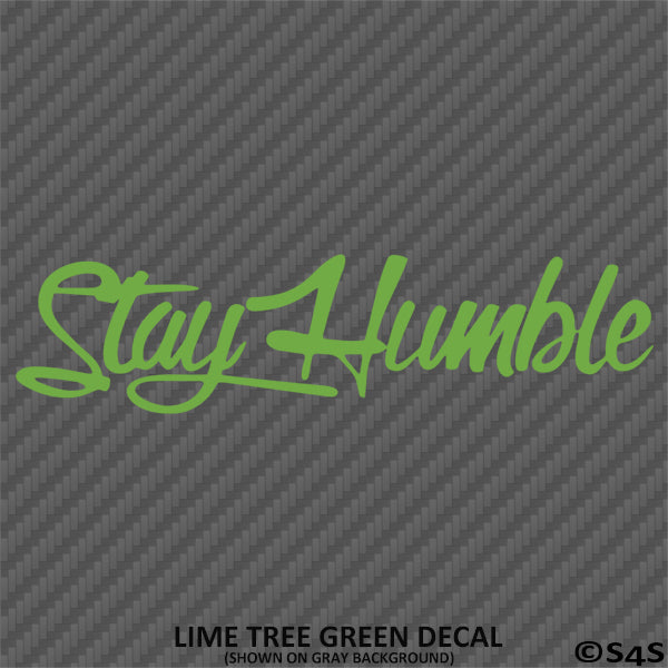 Stay Humble Automotive Vinyl Decal Style 2