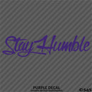 Stay Humble Automotive Vinyl Decal Style 2