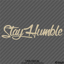 Stay Humble Automotive Vinyl Decal Style 2