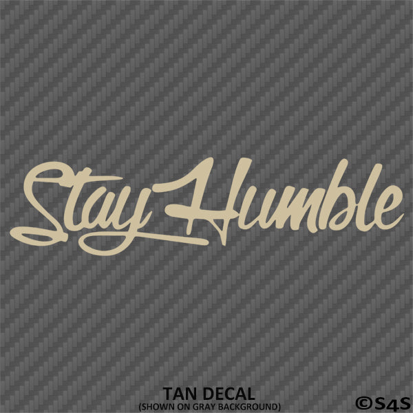 Stay Humble Automotive Vinyl Decal Style 2