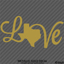 Love: Texas State Silhouette Vinyl Decal