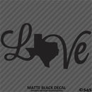 Love: Texas State Silhouette Vinyl Decal
