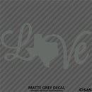 Love: Texas State Silhouette Vinyl Decal