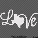 Love: Texas State Silhouette Vinyl Decal