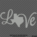 Love: Texas State Silhouette Vinyl Decal