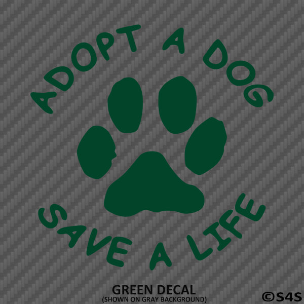 Adopt A Dog Save A Life Pet Rescue Vinyl Decal - S4S Designs