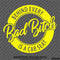 Behind Every Bad Bitch Is A Car Seat Funny Vinyl Decal