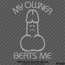 My Owner Beats Me Funny JDM Style Vinyl Decal