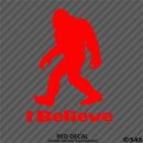 Bigfoot: I Believe Vinyl Decal Version 1 - S4S Designs