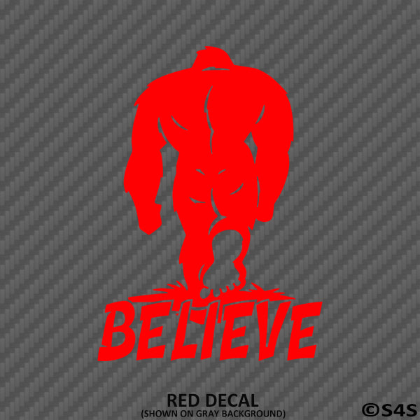 Bigfoot: Believe Vinyl Decal Version 2 - S4S Designs