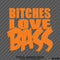 B*tches Love Bass Subwoofer Car Stereo Vinyl Decal - S4S Designs