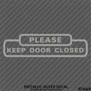 Business Decal: "Please Keep Door Closed" Vinyl Decal