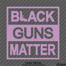 Black Guns Matter Gun Rights 2A Vinyl Decal