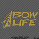 Bow Life Hunting Vinyl Decal - S4S Designs