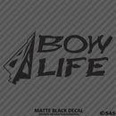 Bow Life Hunting Vinyl Decal - S4S Designs