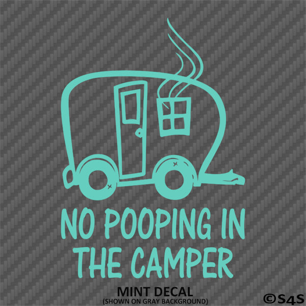 No Pooping In The Camper Funny Camping Vinyl Decal