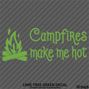 Campfires Make Me Hot Funny Camping Vinyl Decal
