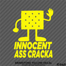 Innocent Ass Cracka Funny Vinyl Decal