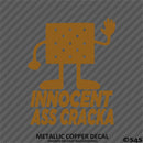 Innocent Ass Cracka Funny Vinyl Decal