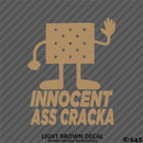 Innocent Ass Cracka Funny Vinyl Decal