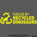 Fueled By Recycled Dinosaurs Automotive Diesel Vinyl Decal