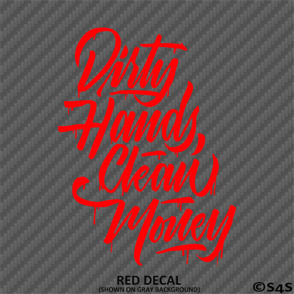 thumbnail image 2 of Dirty Money Sticker - Die Cut Decal, 8.00" X 1.19", Graphic Theme, Rayd Workshop (Made In USA) 2 of 5
