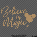 Believe In Magic Mickey Mouse Balloon Ears Disney Inspired Vinyl Decal