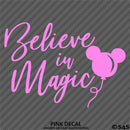 Believe In Magic Mickey Mouse Balloon Ears Disney Inspired Vinyl Decal