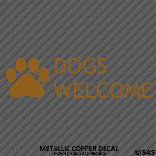 Business Decal: Dogs Welcome Vinyl Decal Version 2 - S4S Designs