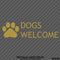Business Decal: Dogs Welcome Vinyl Decal Version 2 - S4S Designs
