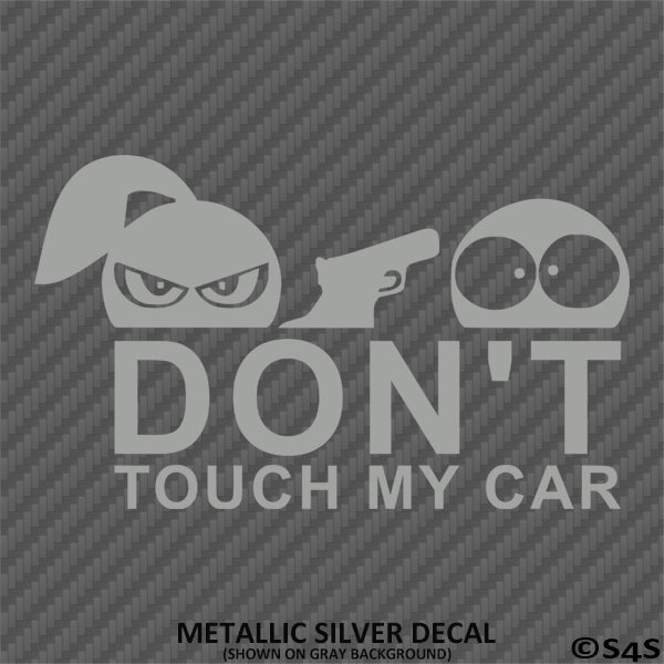 Don't Touch My Car Funny Car Show Vinyl Decal Version 1