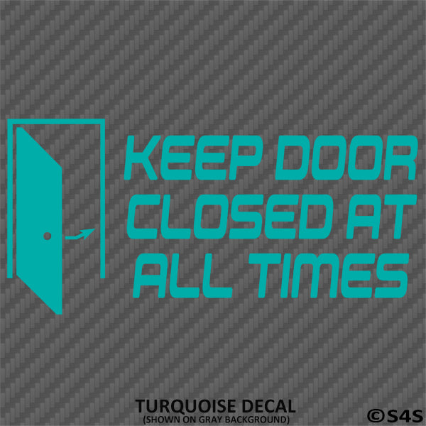 Business Decal: "Keep Door Closed At All Times" Vinyl Decal - S4S Designs