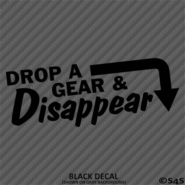 Drop A Gear & Disappear Motorcycle/Race Car Vinyl Decal