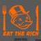 Eat The Rich Political Slogan Vinyl Decal