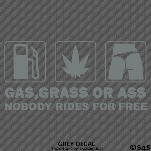 Gas, Grass or Ass Funny Vinyl Decal