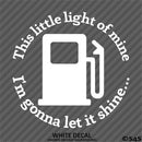 This Little Light Of Mine, I'm Gonna Let It Shine Automotive Gas Vinyl Decal