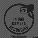 Business Decal: "In Car Camera Recording" Vinyl Decal