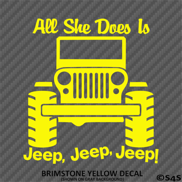 For Jeep: All She Does Is Jeep, Jeep, Jeep Vinyl Decal